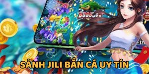 JILI Bắn Cá - Sảnh Đổi Thưởng Tiền Mặt Đặc Sắc Tại 789P