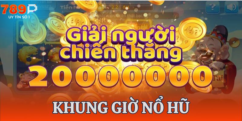 Lựa chọn khung giờ quay hũ tăng tỷ lệ thắng