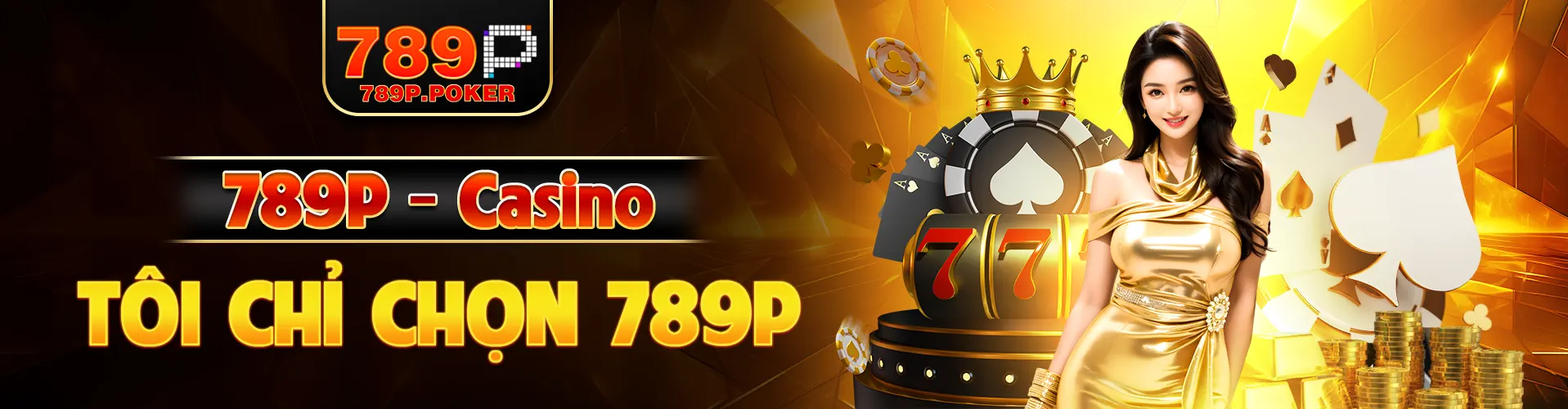 789P Casino Tôi Chỉ Chọn 789P